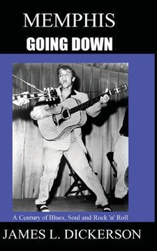 Memphis Going Down: A Century of Blues, Soul and Rock 'n' Roll