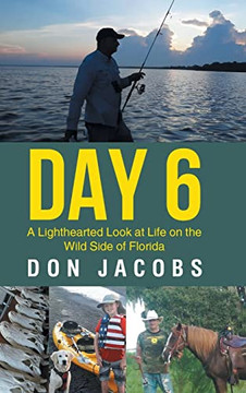 Day 6: A Lighthearted Look at Life on the Wild Side of Florida