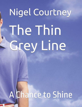 The Thin Grey Line: A Chance to Shine