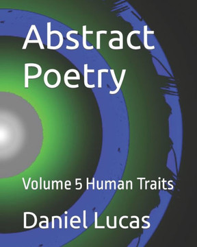 Abstract Poetry: Volume 5 Human Traits