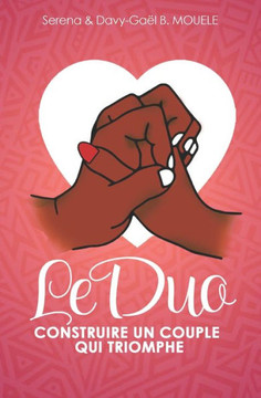 Le Duo: Construire un couple qui triomphe
