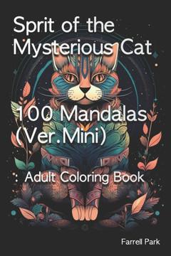 Sprit of the Mysterious Cat 100 Mandalas (Ver.Mini): Adult Coloring Book