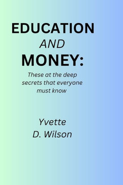 Money and education: These are the deep secrets everyone must know