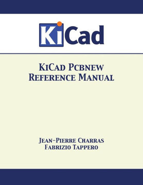 KiCad Pcbnew Reference Manual KiCad Pcbnew Reference Manual
