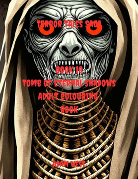 Tomb of Eternal Shadows: Terror Tales Saga