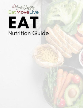 Coach Chrystal's Eat Nutrition Guide