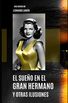 El sue? en el Gran Hermano y otras ilusiones