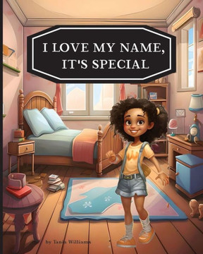 I Love My Name, It's Special