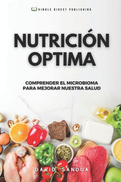 Nutrici? Optima: Comprender El Microbioma Para Mejorar Nuestra Salud