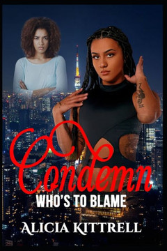 Condemn: Who's To Blame Condemn: Who's To Blame