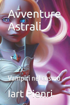 Avventure Astrali: Vampiri nel cosmo