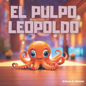 El Pulpo Leopoldo: cuento de animales felices (14)