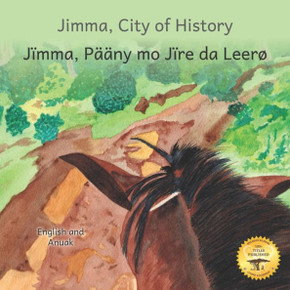 Jimma, City of History: In English and Anuak