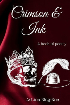 Crimson & Ink: A book of poetry