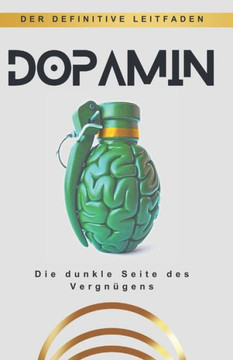 Dopamin: Die dunkle Seite des Vergn?ens