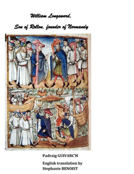 William Longsword, Son of Rollon, founder of Normandy