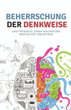 Beherrschung der Denkweise: Das Potenzial einer Wachstums Mentalit? freisetzen