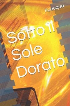 Sotto il Sole Dorato Sotto il Sole Dorato