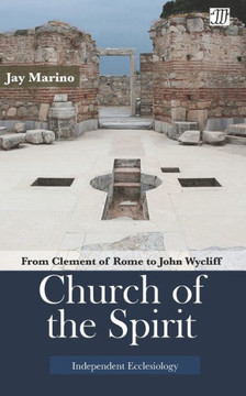 Church of the Spirit: From Clement of Rome to John Wycliff