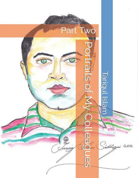 Portraits of My Colleagues: Part Two