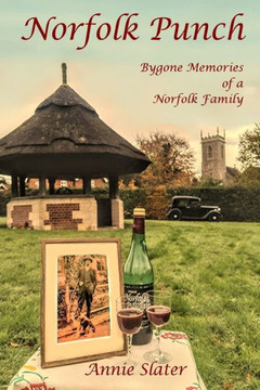 Norfolk Punch: Bygone memories of a Norfolk family Norfolk Punch: Bygone memories of a Norfolk family