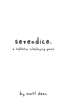 Serendice: A Tabletop Roleplaying Game