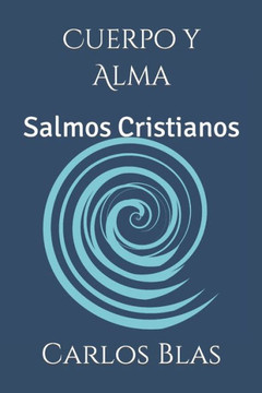 Cuerpo y Alma: Salmos Cristianos