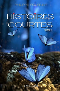 Histoires Courtes: Volume 1