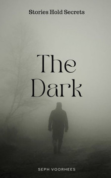 The Dark: Stories Hold Secrets