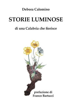 Storie luminose: di una Calabria che fiorisce