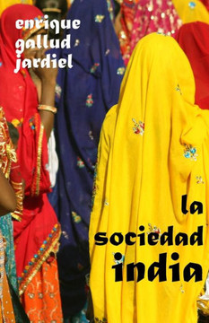 La sociedad india: Virtudes y defectos (La India milenaria) (Spanish Edition)