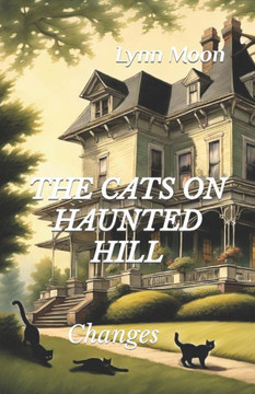 The Cats on Haunted Hill: Changes