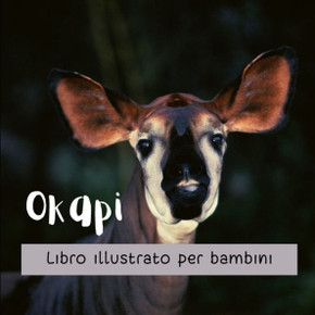 Okapi: Libro illustrato per bambini