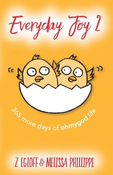 Everyday Joy 2: 365 More Days of OhMyGod Life