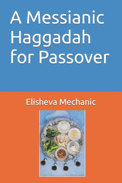A Messianic Haggadah for Passover