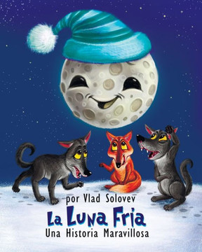 La Luna Fr?: Una Historia Maravillosa La Luna Fr?: Una Historia Maravillosa
