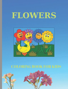 Flowers Coloring Book for Kids: Pages 60 ( Sheets 30 ), - Size 8.5 x 11 Inches.