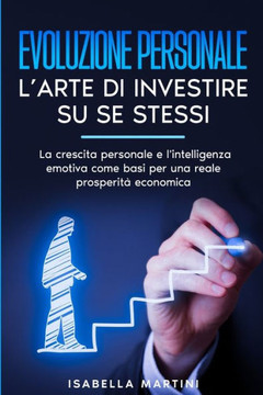 Evoluzione Personale: L'arte di investire su se stessi