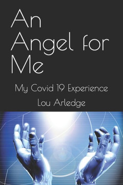 An Angel for Me: My Covid 19 Experience