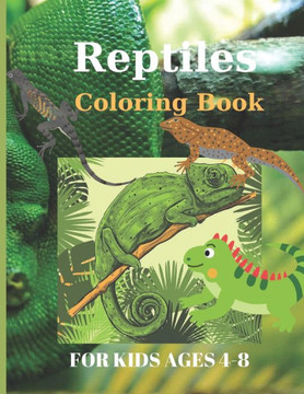 Reptiles Coloring Book for Kids Ages 4-8: Pages 60 ( Sheets 30 ), - 30 Fun Illustrations!