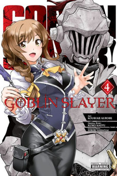 Goblin Slayer, Vol. 4 (manga) (Goblin Slayer (manga), 4)