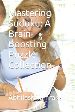 Mastering Sudoku: A Brain-Boosting Puzzle Collection