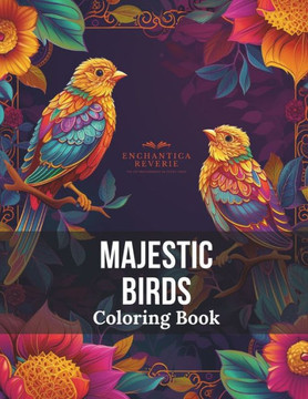 Majestic Birds: Coloring Book