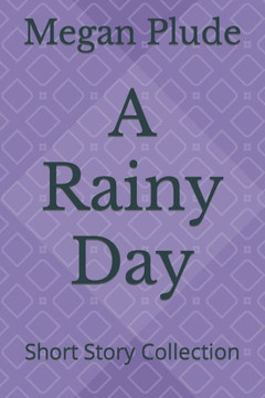 A Rainy Day: Short Story Collection