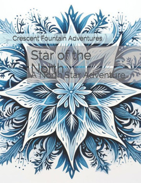 Star of the North: A North Star Adventure Star of the North: A North Star Adventure