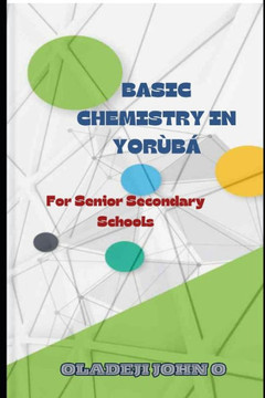 Basic Chemistry in Yoruba: Subtitled in yoruba