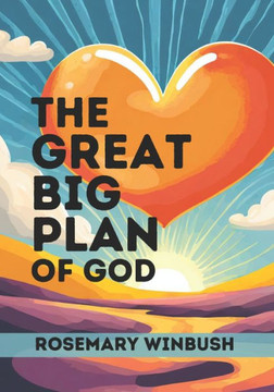 The Great Big Plan of God