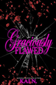 Graciously Flawed Graciously Flawed