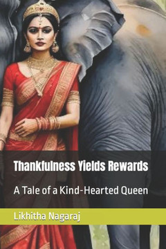 Thankfulness Yields Rewards: A Tale of a Kind-Hearted Queen