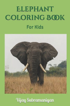 Elephant Coloring Book: For Kids